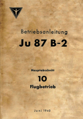 Betriebsanleitung Ju 87 B-2 - Hauptabschnitt 10 Flugbetrieb (Juni 1940