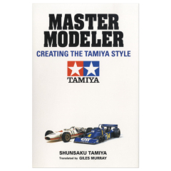 Master Modeler: Creating the Tamiya Style - English